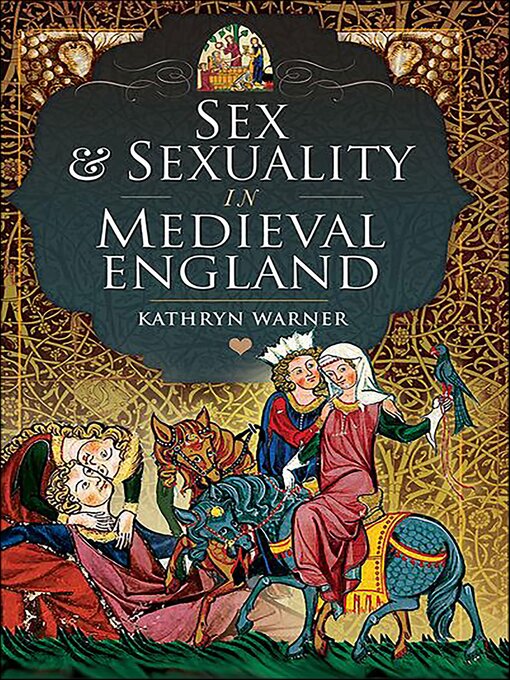Title details for Sex & Sexuality in Medieval England by Kathryn Warner - Available